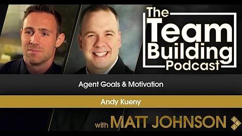 Team Building Podcast: Agent Goals & Motivation wi...