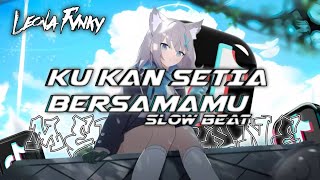 BERSAMAMU VIERRA  // KU KAN SETIA // VIERRA // SLOW BEAT MENGKANE🎶 TIKTOK