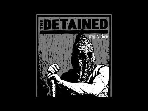 The Detained — The Detained - Iron & Blood   (Full EP)