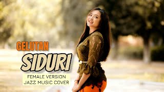 Pompi  Gelutan Siduri  Female Version Jazz  Cover 