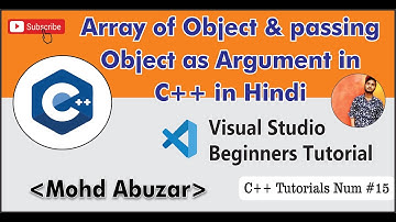 Array of Object & passing Object as argument in C++ in Hindi | C++ Tutorial for beginners  part #15