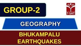 Geography - Bhukampalu - Earthquakes || TGPSC Group 2 || T-SAT