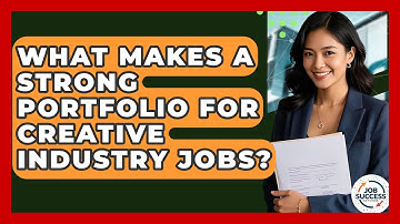 What Makes A Strong Portfolio For Creative Industry Jobs? - Job Success Network