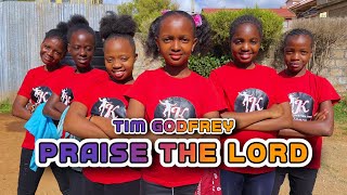 PRAISE THE LORD | TIM GODFREY | OFFICIAL 4K DANCE VIDEO | @TimGodfreyWorld #dance