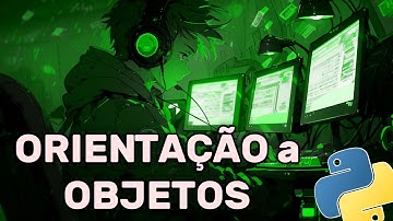 CLASSES, OBJETOS E HERANÇA | PROGRAMAÇÃO PYTHON | MASTERCLASS COMPLETA PARA INICIANTES