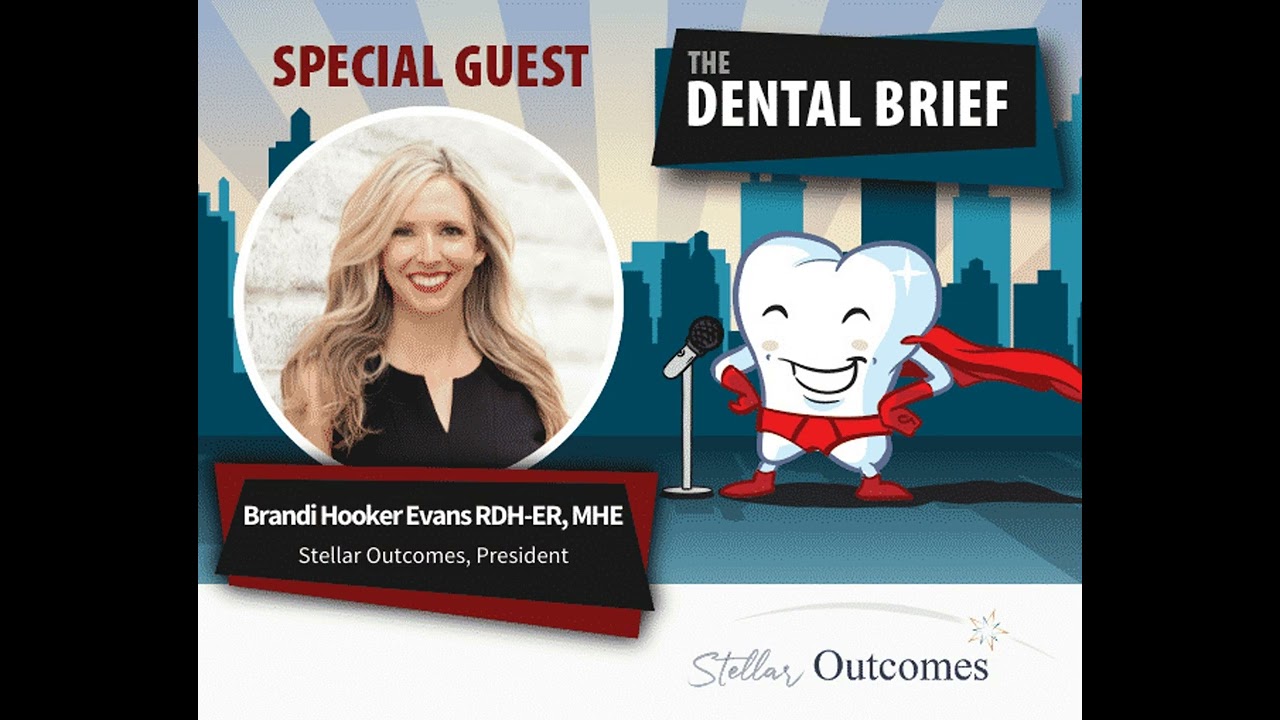 Adjusting with Seasonal Slow Downs | Brandi Hooker Evans | The Dental Brief #11
