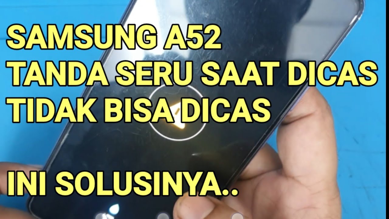 servis Samsung A52 tidak bisa di cas