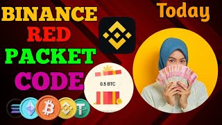 Binance Red Packet Code Today | Red Packet Code In Binance Today | Red Packet Code Binance Today