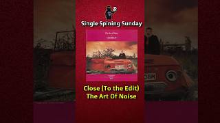 Single Spinning Sunday The Art of Noise