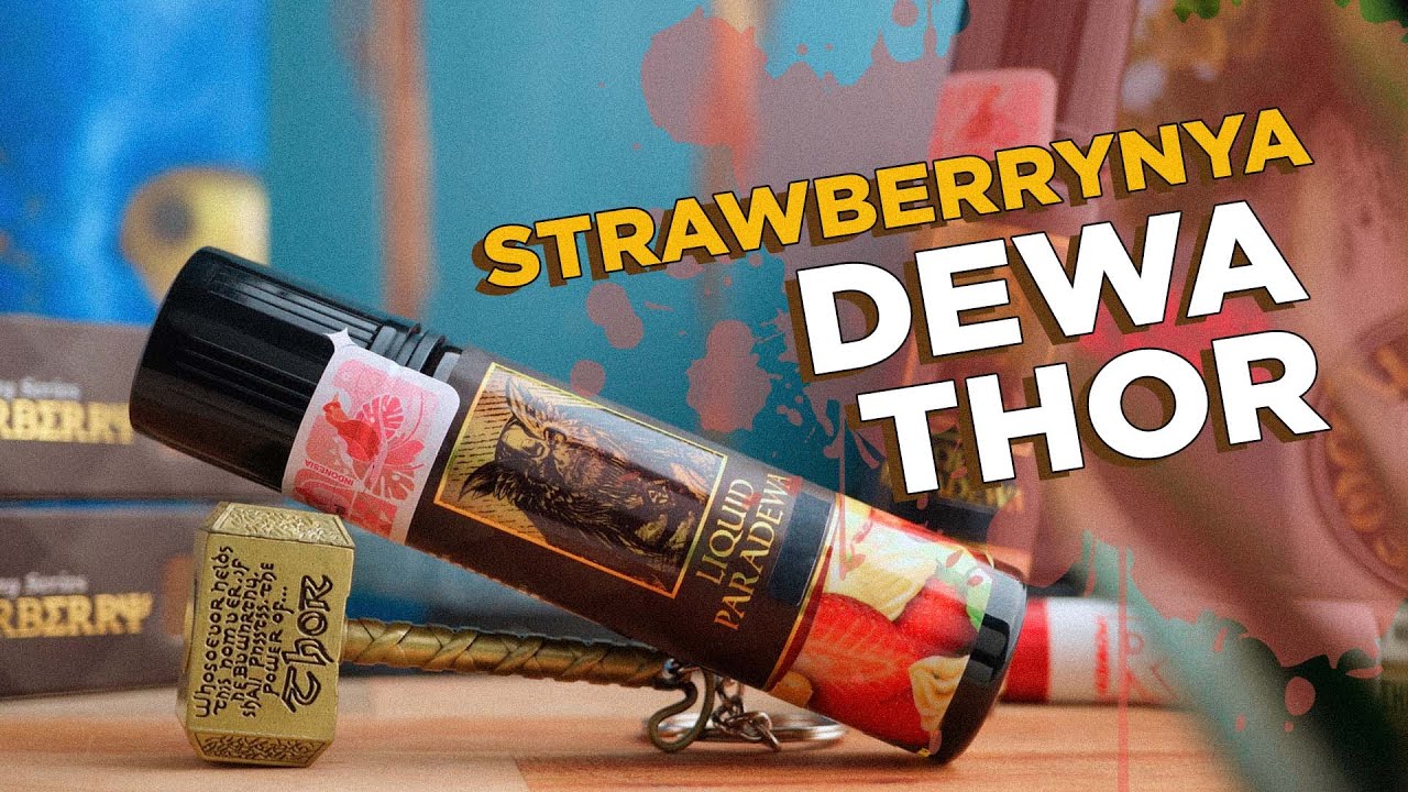STRAWBERRYNYA DEWA THOR - LIQUID PARADEWA STHORBERRY BY RCRAFT X QORYGORE