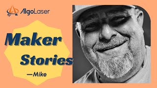 Maker Story: How Mike Built a Profitable Craft Business with AlgoLaser Delta