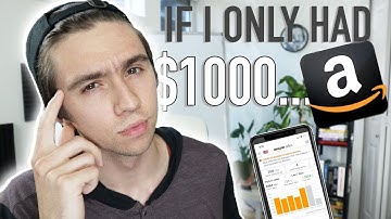 If I only had $1000 for amazon fba, I would do this...