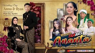 🔴#liveB2 - ANANTA Music | Wedding Day ANNA & ILYAS - Gondangrawe 12/10/26 | #annisatsanna | PERMATA