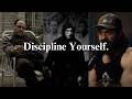 Discipline Yourself