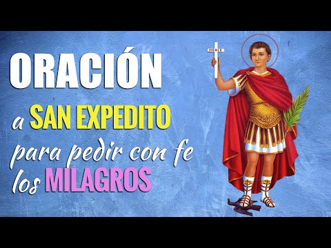 🙏 Oración para PEDIR LOS MILAGROS de San Expedito 🙇‍♂️