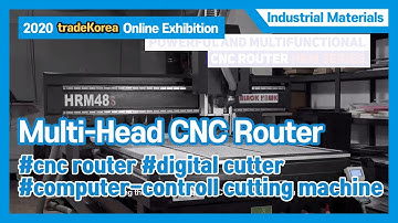 2020 Online Exhibition: Multi-Head CNC Router