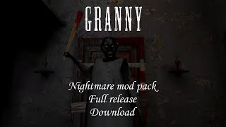 Granny 1.0 Nightmare mod pack/Full release/Download