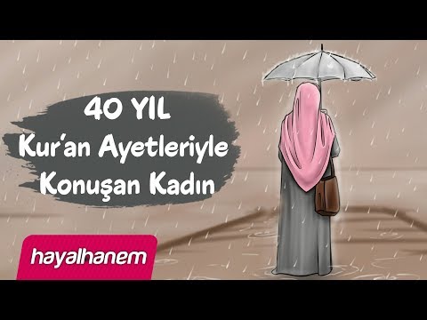 40 Yıl Kur'an Ayetleriyle Konuşan Kadın   Osman Bostancı - Hayalhanem