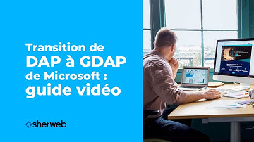 Transition de DAP à GDAP de Microsoft : guide vidéo