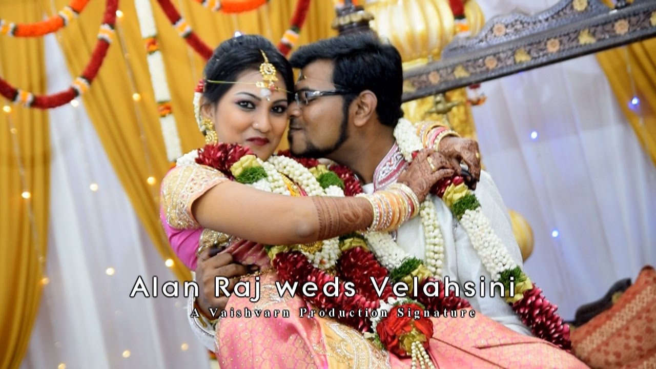 Alan Raj Alan Raj Velahsini Wedding Cinematic Highlight by Vaishvarn Production ...