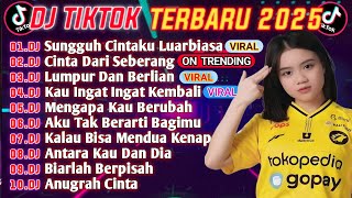 DJ TIKTOK TERBARU 2025 || DJ SUNGGUH CINTAKU LUAR BIASA 🎵 DJ CINTA DARI SEBERANG 🎵 FULL ALBUM🔥🔥