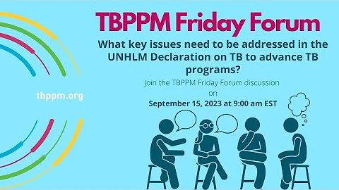 TBPPM Friday Forum 23-2 |  What needs to be addressed in UNHLM for TB?
