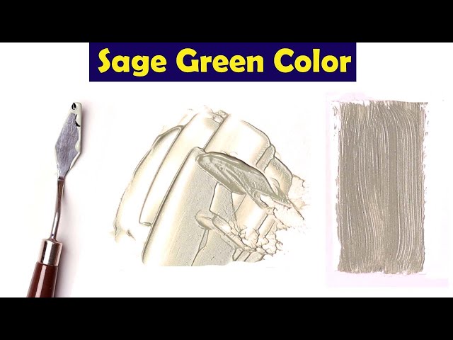 Making Your Own Color - Sage Green Acrylic Paint, Green + Yellow + Gray =  Sage 