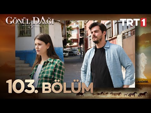 Gönül Dağı 103. Bölüm (Sezon Finali) @trt1