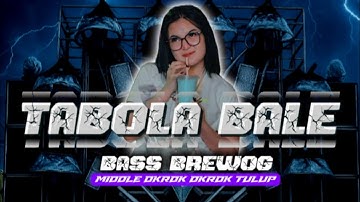 DJ TABOLA BALE MIDLE OKROK OKROK TULUP || YANG KALIAN CARI  