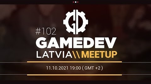 Gamedev meetup #102
