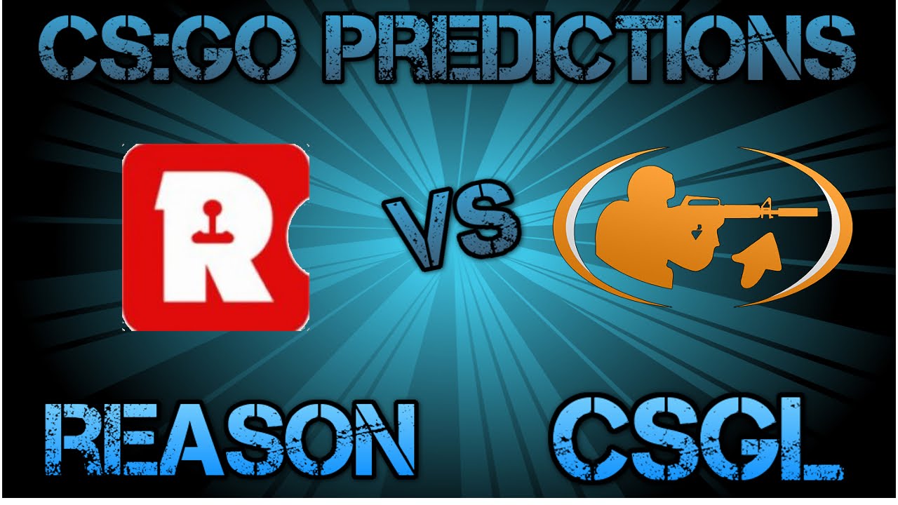 Reason vs CSGL CS:GO Lounge Prediction 19.10.2015 - YouTube
