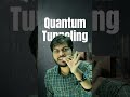 Quantum Tunneling in Real Life — Explained Simply