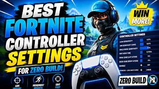 BEST FORTNITE ZERO BUILD CONTROLLER SETTINGS