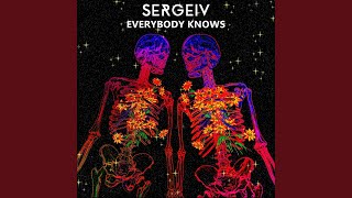 Everybody Knows - SERGEIV