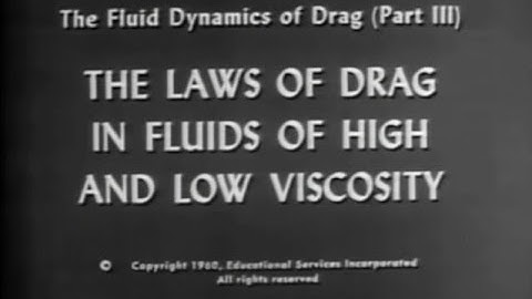 Fluid Dynamics of Drag (part 3) - The Laws of Drag in Fluids of High and Low Viscosity