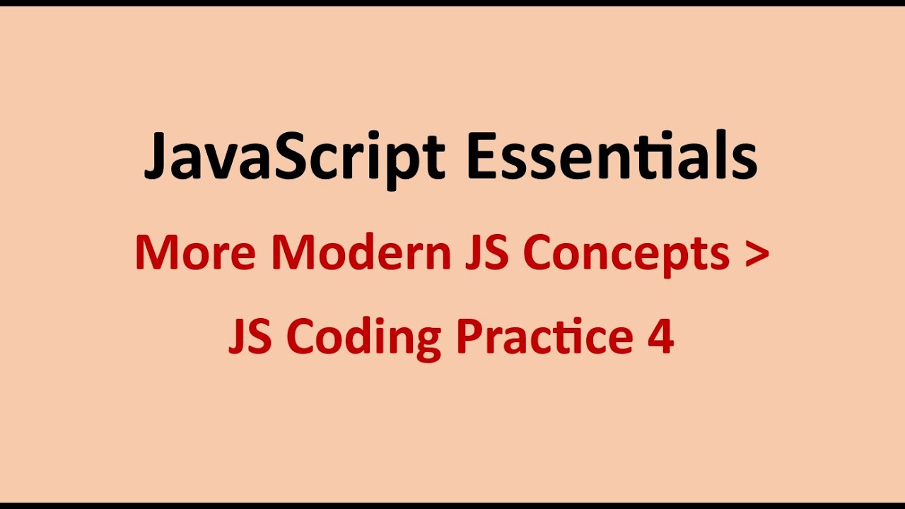 JS Coding Practice 4 || More Modern JS Concepts || JavaScript ...