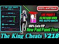 THE KING CHEATS V218 NEW ANTIBAN VERSION 100 % SAFE | FF NEW PAID MOD MENU PANEL FREE | ALL SERVER |