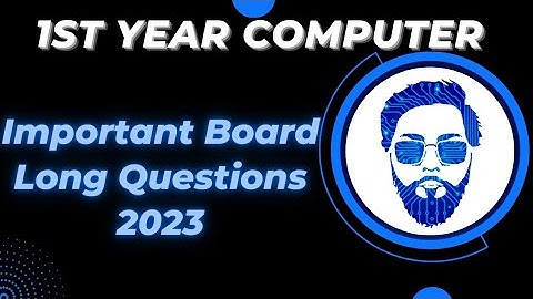 1st year computer important long questions 2023 | Board Questions