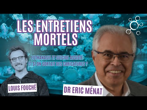 The Mortal Interviews - Ep. 17: Dr. Eric Ménat - End of Life, Euthanasia, moving beyond the caric...