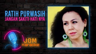 Ratih Purwasih - Jangan Sakiti Hati Nya ( Karaoke Video)