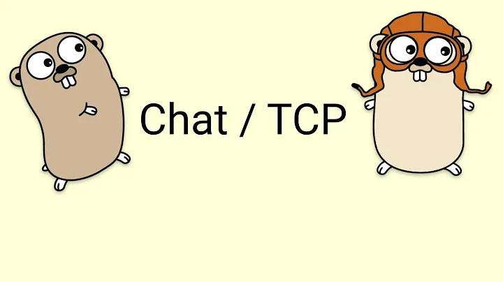 Golang - Xây dựng ứng dụng chat Server-Client với TCP