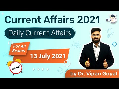 13 July 2021 Daily Current Affairs MCQs For All Exams Dr Vipan Goyal Study IQ l Current Affairs 2021
