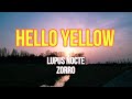 Hello Yellow - Lupus Nocte. Zorro (Lyrics Video)