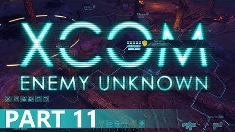 XCOM: Enemy Unknown - A Playthrough, Part 11