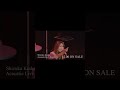 【Teaser】「Shizuka Kudo Acoustic Live Tour 2023」Blu-ray＆DVD #工藤静香 #officialvideo #music #live