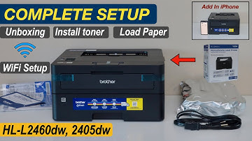 Brother HL-L2460DW Complete Setup, Install Toner, Load Paper, Wireless Setup, Add In iPhone, Review.