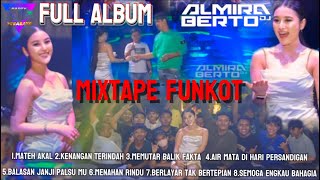 FULL ALBUM DJ ALMIRA BERTO MIXTAPE FUNKOT TERBARU SPECIAL PARTY CLUB SURABAYA