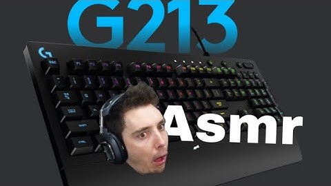 Asmr with Logitech g213 ( weird )