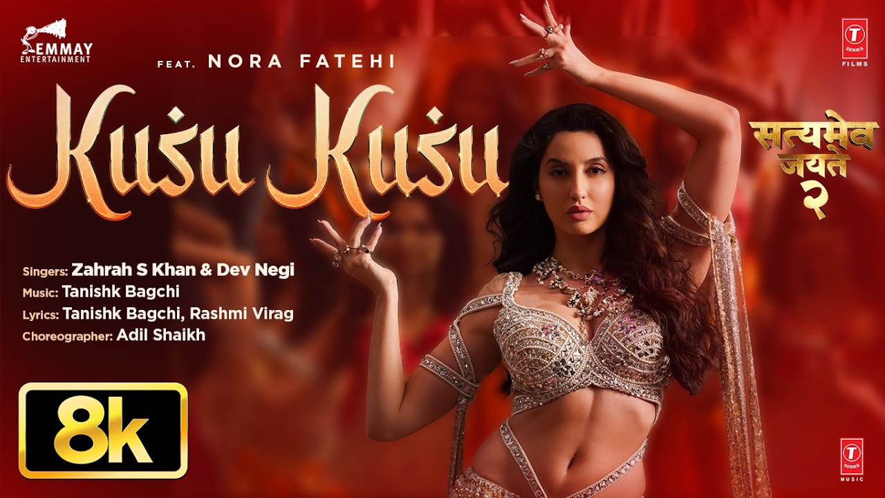 Kusu Kusu 8K Video Song | Nora Fatehi | Satyameva Jayate 2 | John A, Divya K | Tanishk, Zahrah, Dev