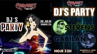 DJ Heryk Stevens - Cabaret Night Club (Dj's Party) 30/07/2016